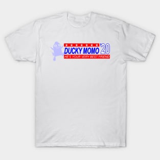 Ducky Momo Presidential Campaign T-Shirt